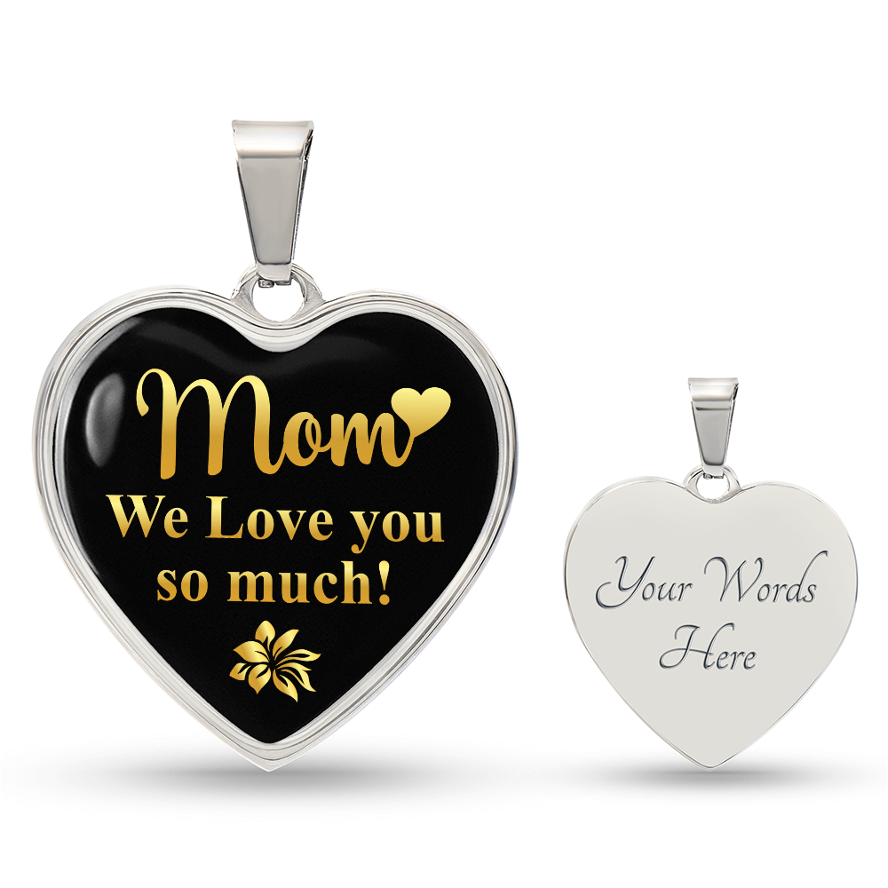 Luxury Graphic Heart Necklace - mom we love you so much-01