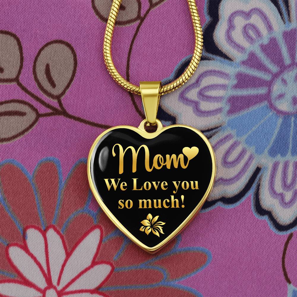 Luxury Graphic Heart Necklace - mom we love you so much-01