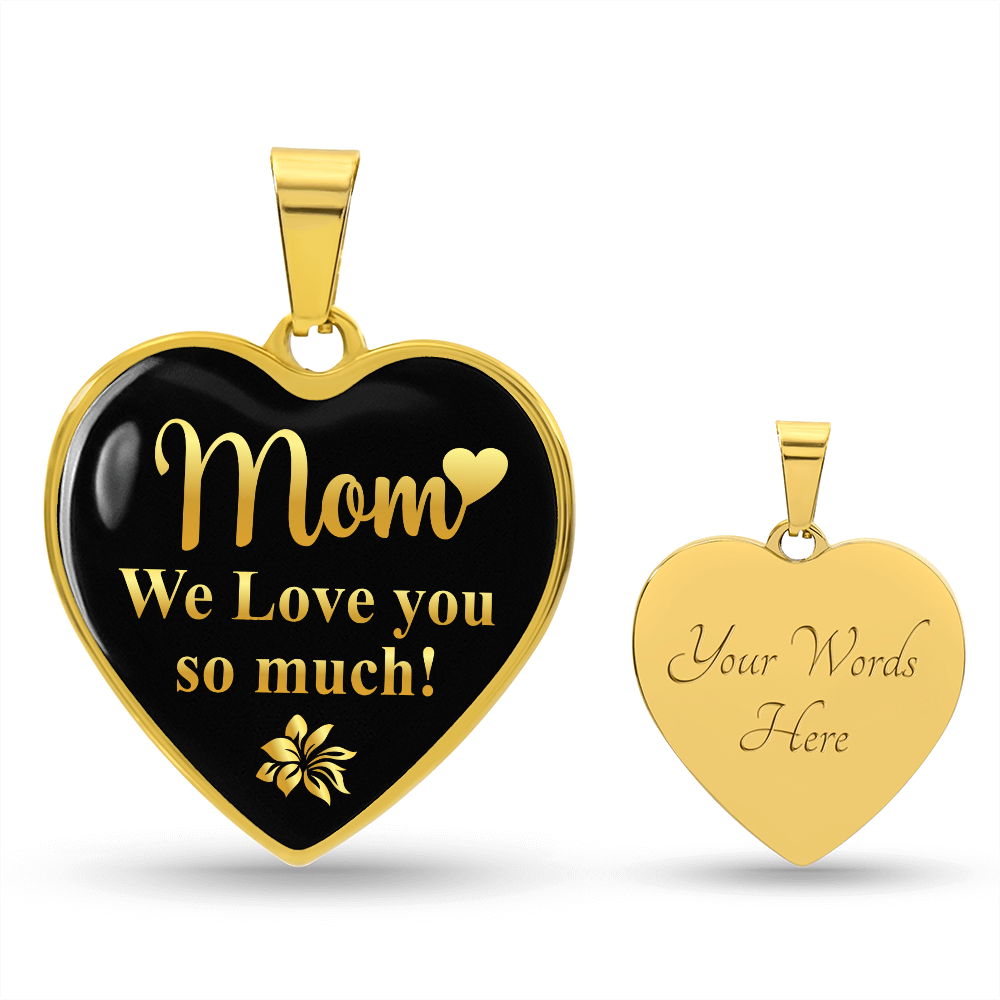 Luxury Graphic Heart Necklace - mom we love you so much-01