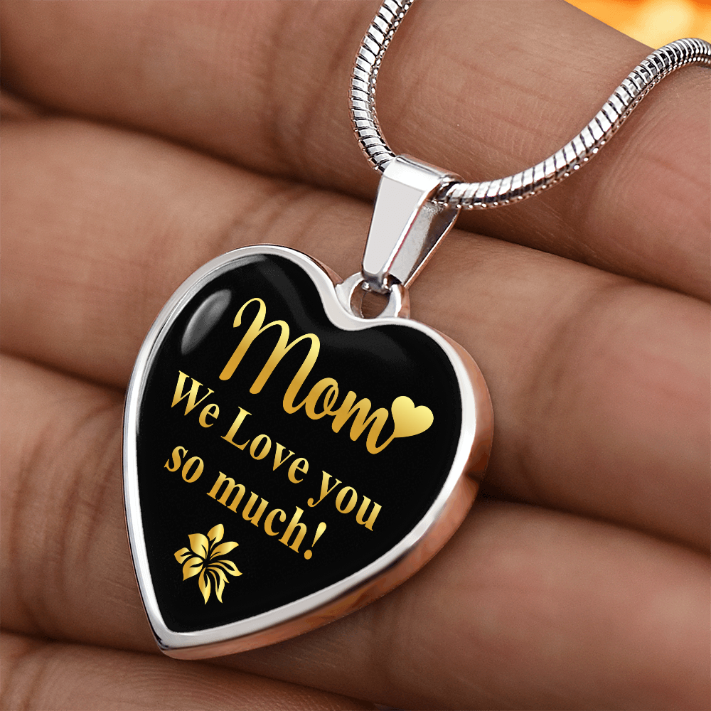 Luxury Graphic Heart Necklace - mom we love you so much-01