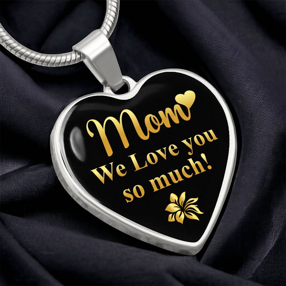 Luxury Graphic Heart Necklace - mom we love you so much-01