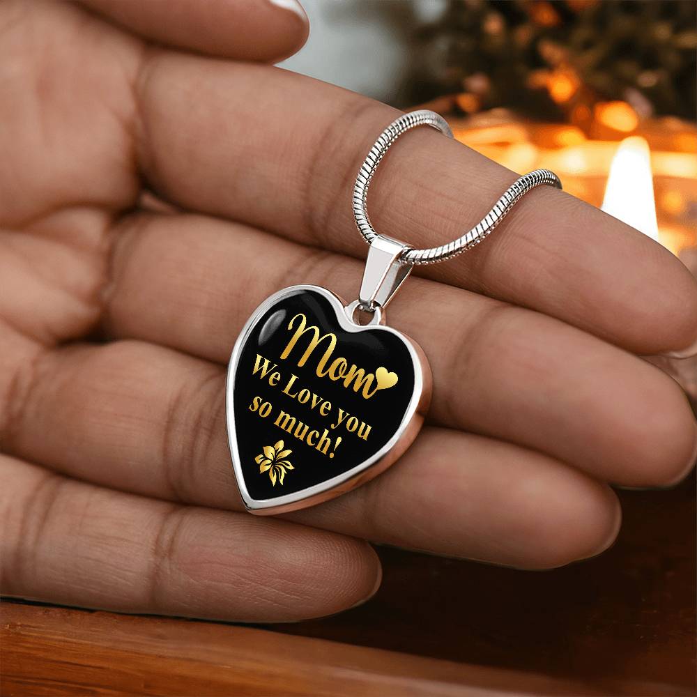 Luxury Graphic Heart Necklace - mom we love you so much-01