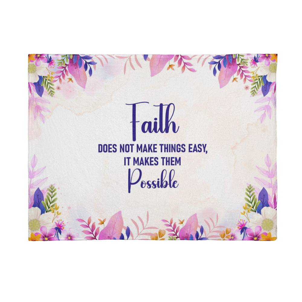 Mink Touch Fleece Blanket - Faith does not make things easy