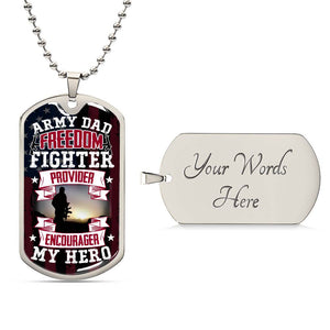 Personalized Dog Tag - Army Dad provider encourager my hero