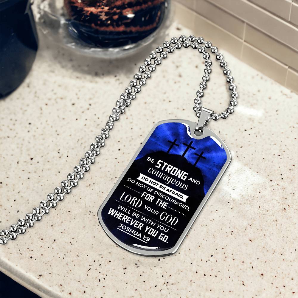 Personalized Dog Tag - Be strong and courageous