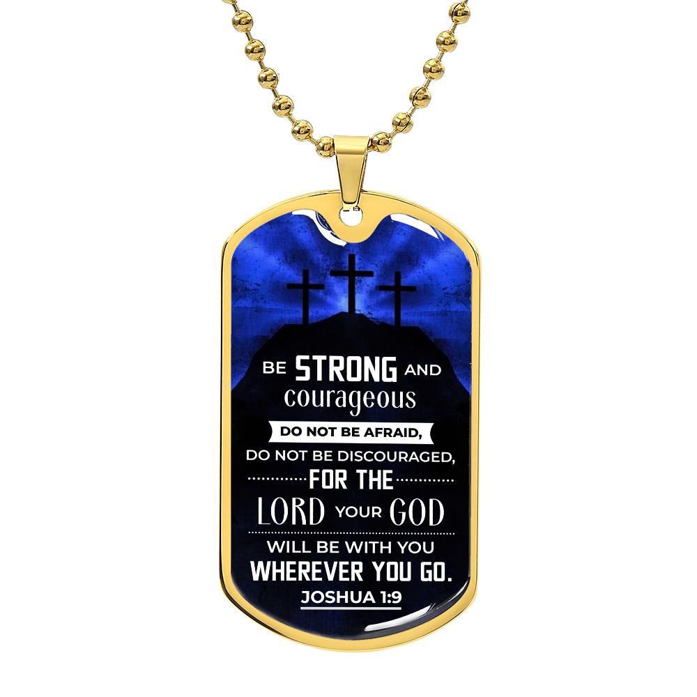 Personalized Dog Tag - Be strong and courageous