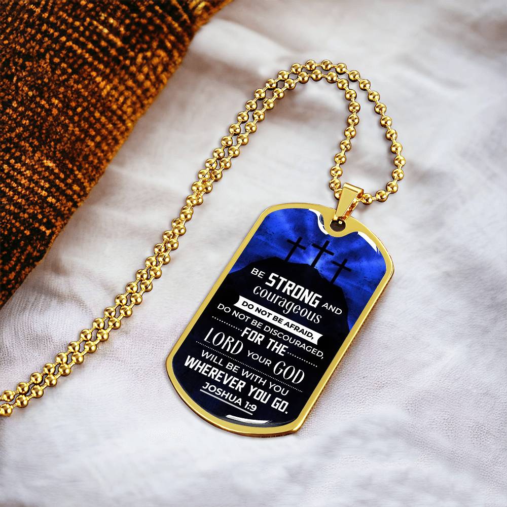 Personalized Dog Tag - Be strong and courageous