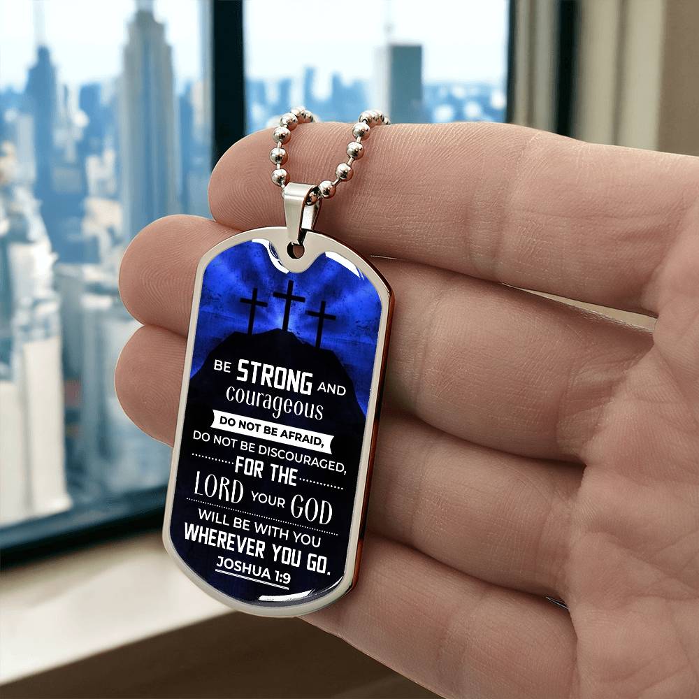 Personalized Dog Tag - Be strong and courageous