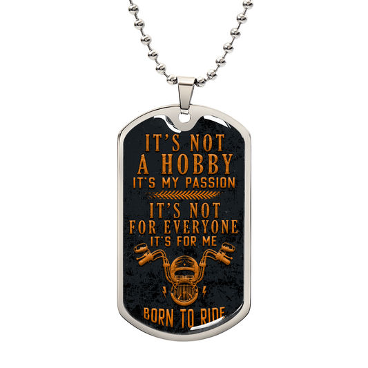 Personalized Dog Tag - It's not a hobby