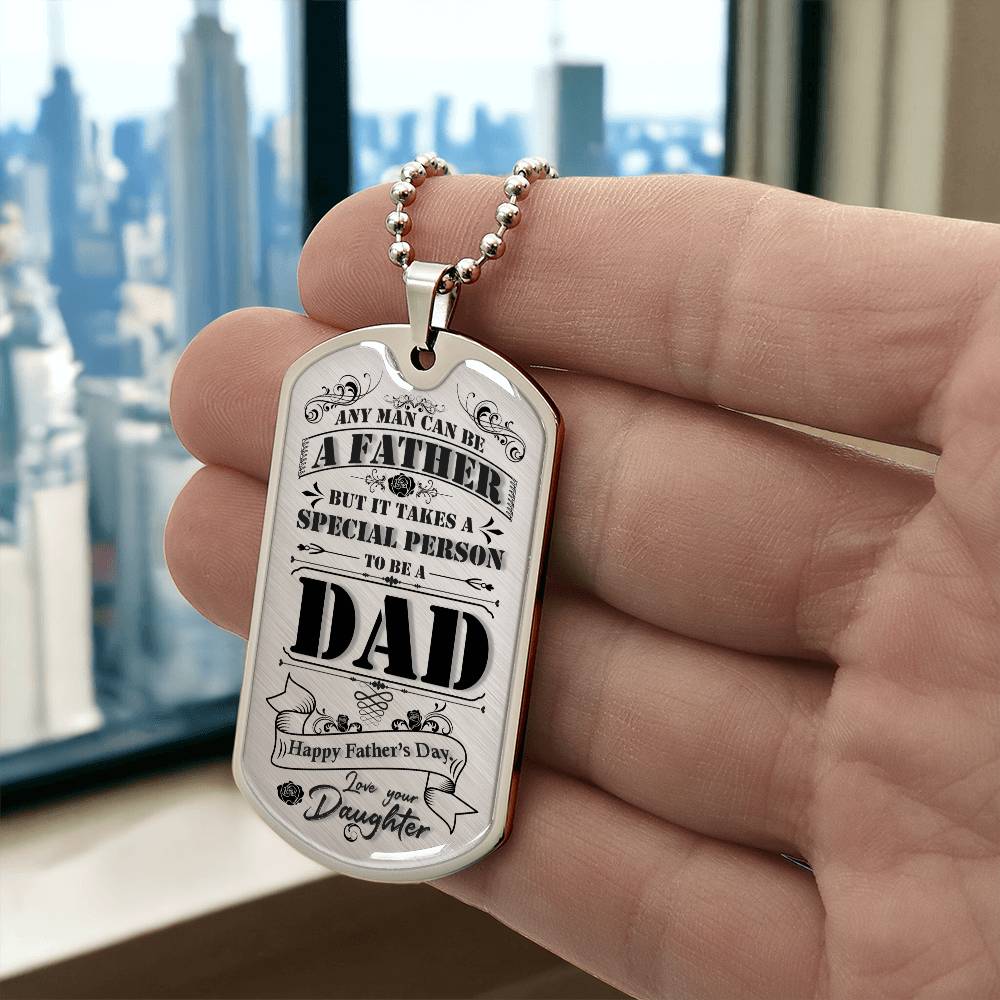 Personalized Dog Tag -It takes Someone Special To Be A Dad