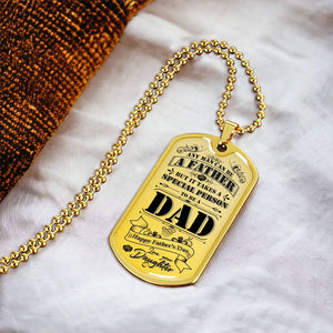 Personalized Dog Tag -It takes Someone Special To Be A Dad