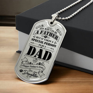 Personalized Dog Tag -It takes Someone Special To Be A Dad