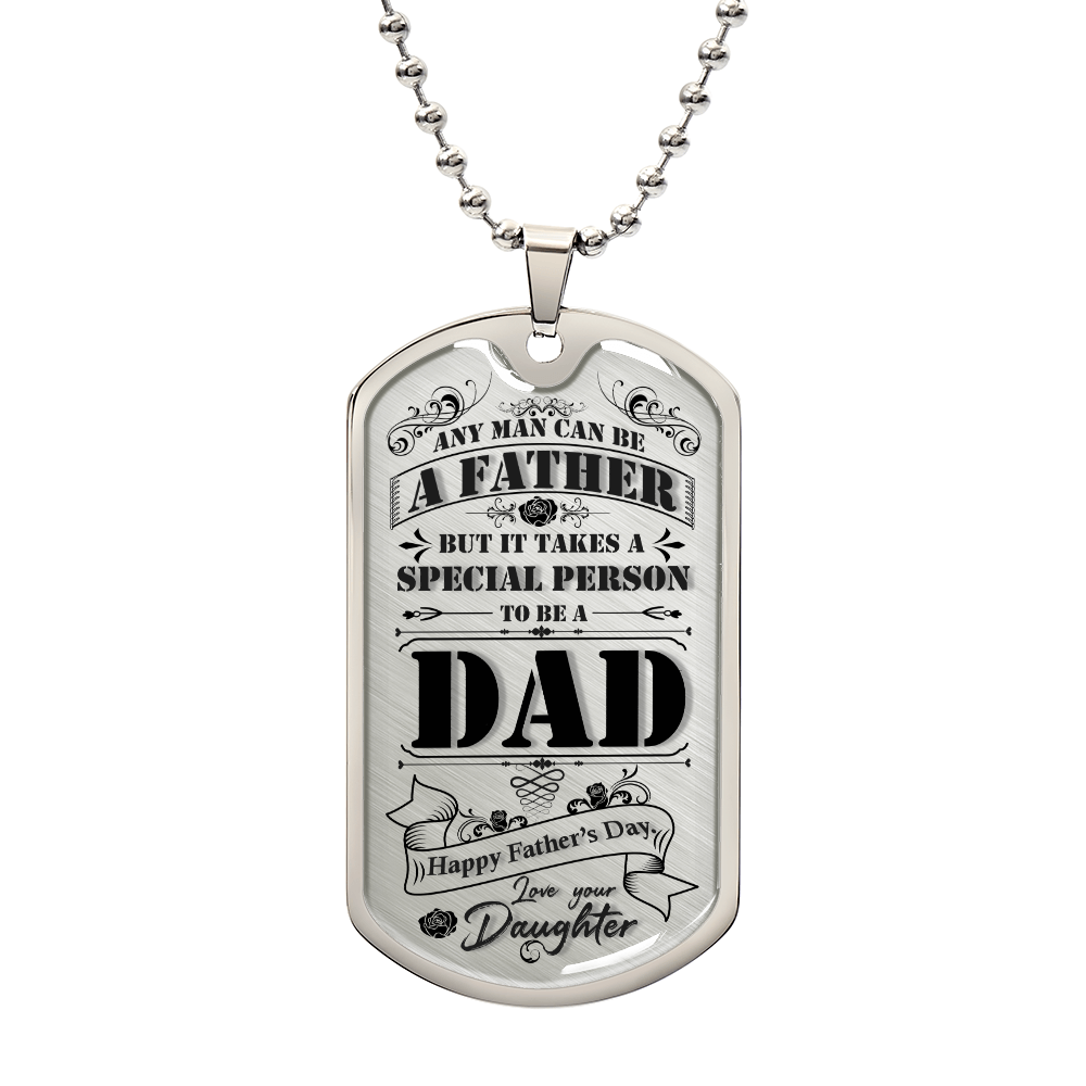 Personalized Dog Tag -It takes Someone Special To Be A Dad