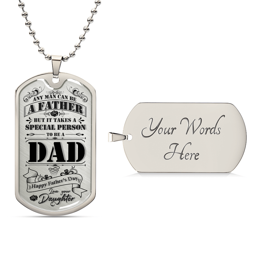 Personalized Dog Tag -It takes Someone Special To Be A Dad