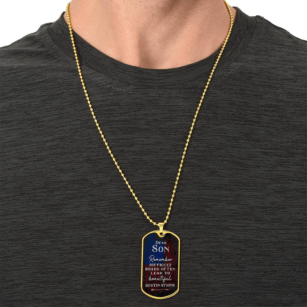 Personalized Dog Tag - To my son-Difficult road