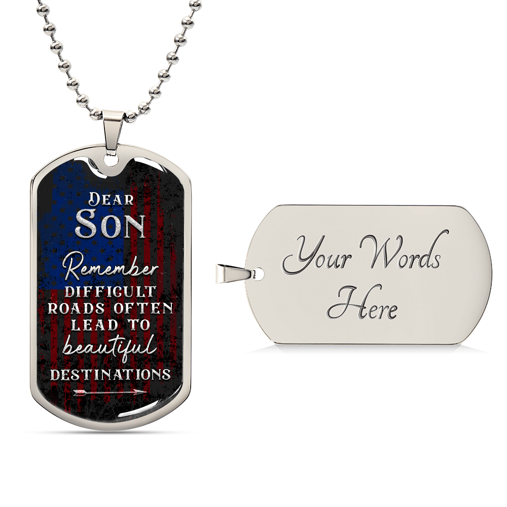 Personalized Dog Tag - To my son-Difficult road