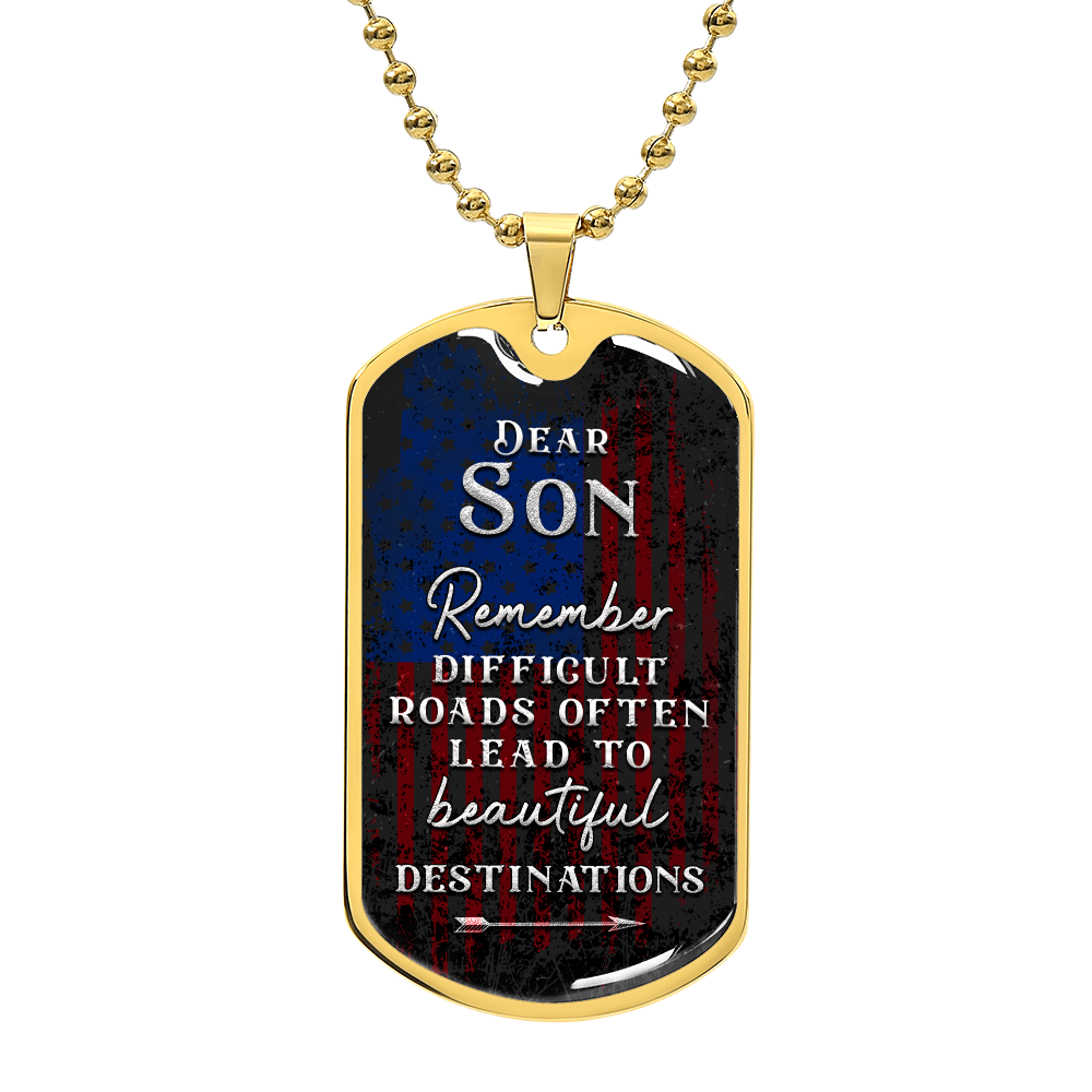 Personalized Dog Tag - To my son-Difficult road