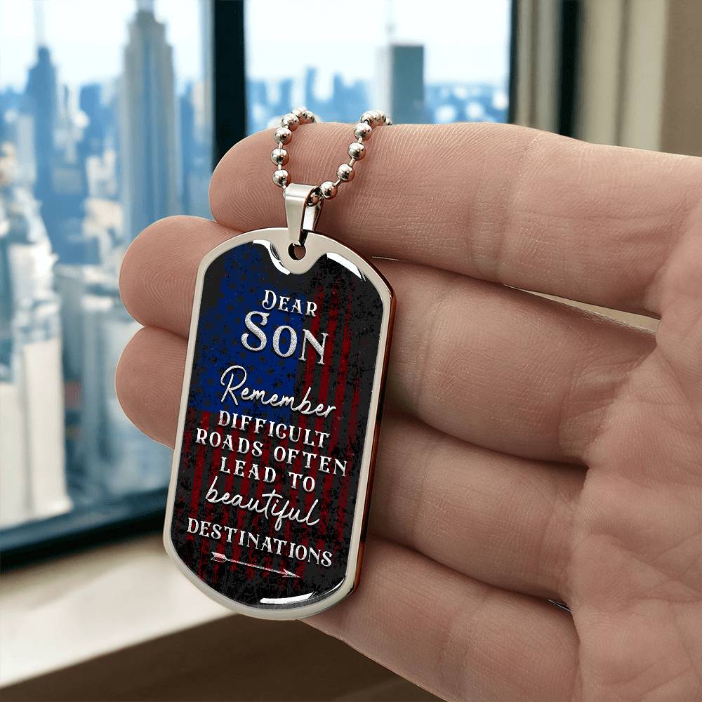 Personalized Dog Tag - To my son-Difficult road