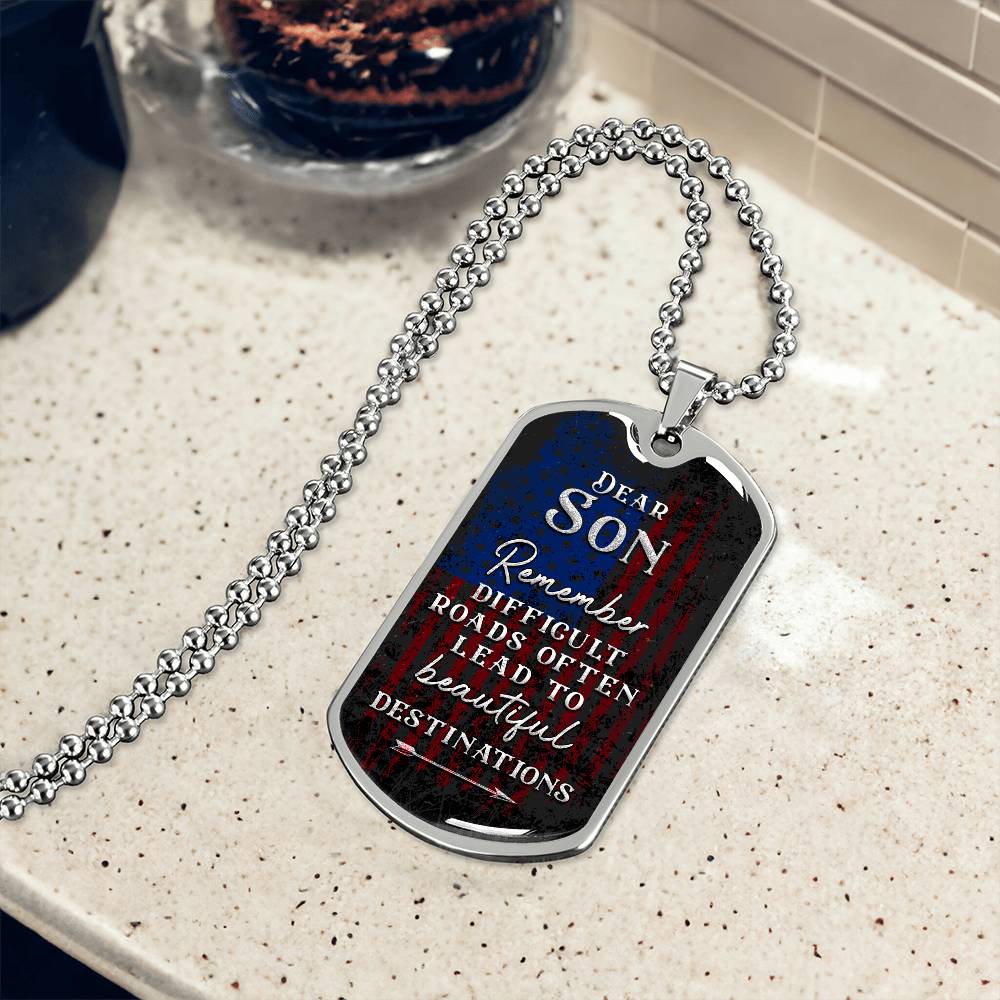 Personalized Dog Tag - To my son-Difficult road