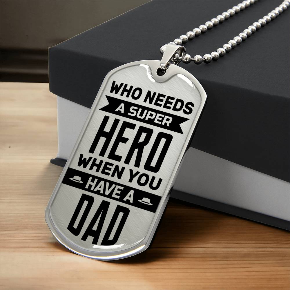 Personalized Dog Tag - Who needs a super hero when you have a dad