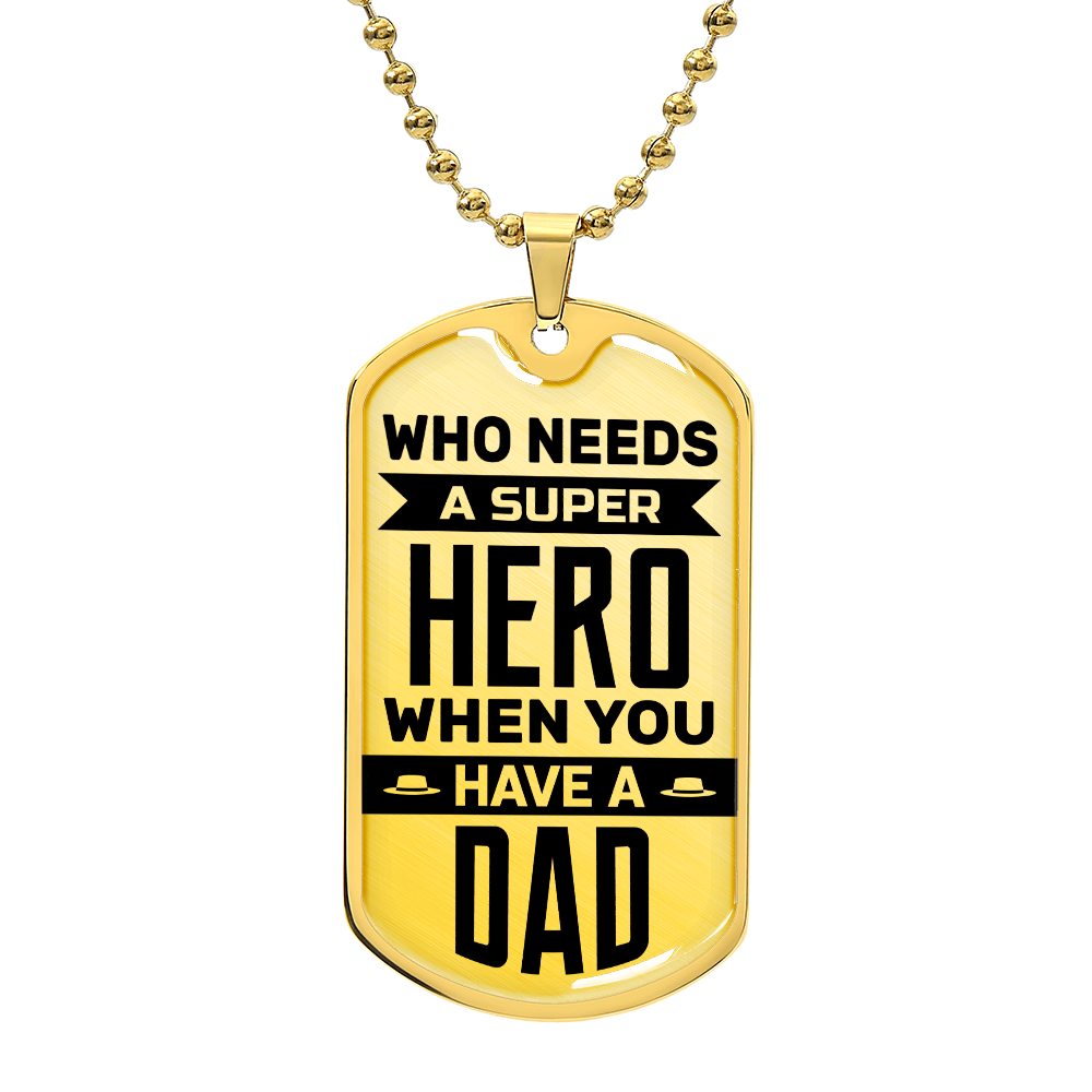 Personalized Dog Tag - Who needs a super hero when you have a dad