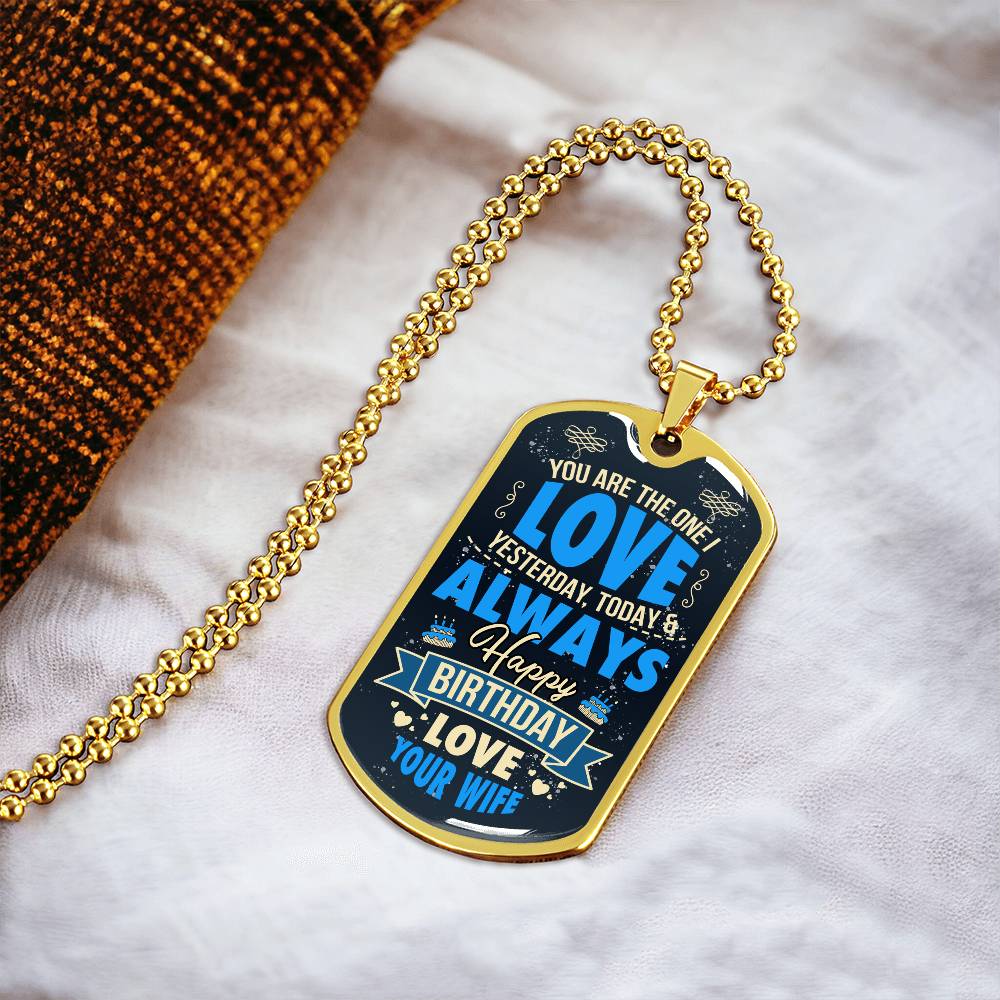 Personalized Dog Tag - You are the one i love yesterday today and always