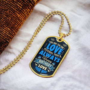 Personalized Dog Tag - You are the one i love yesterday today and always