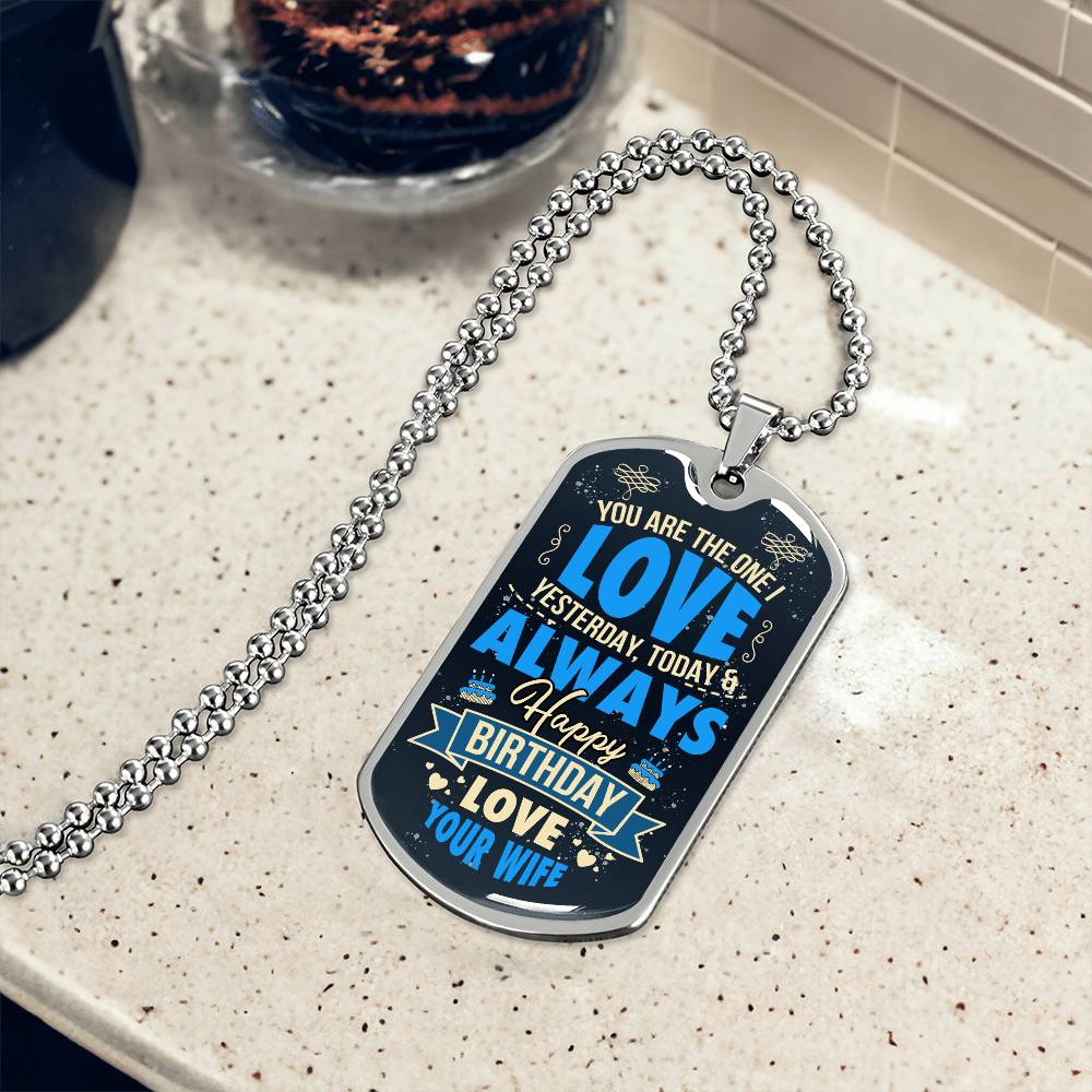 Personalized Dog Tag - You are the one i love yesterday today and always