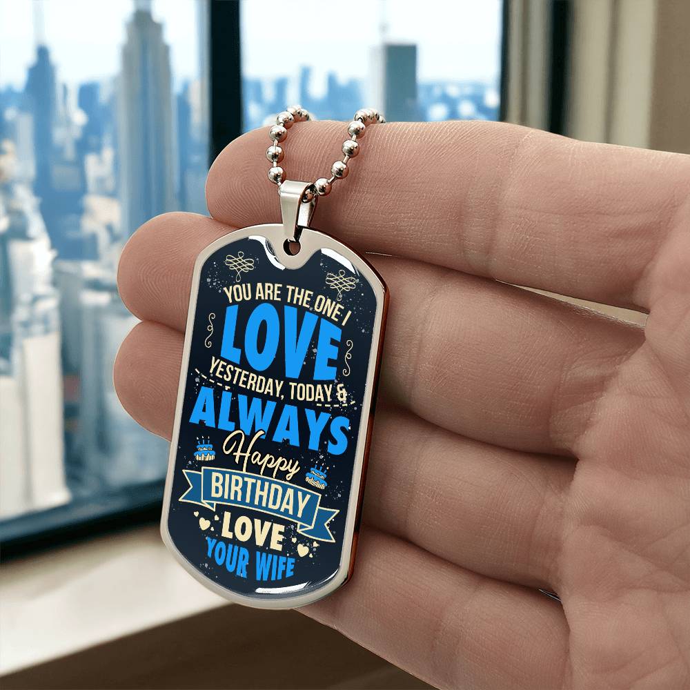 Personalized Dog Tag - You are the one i love yesterday today and always