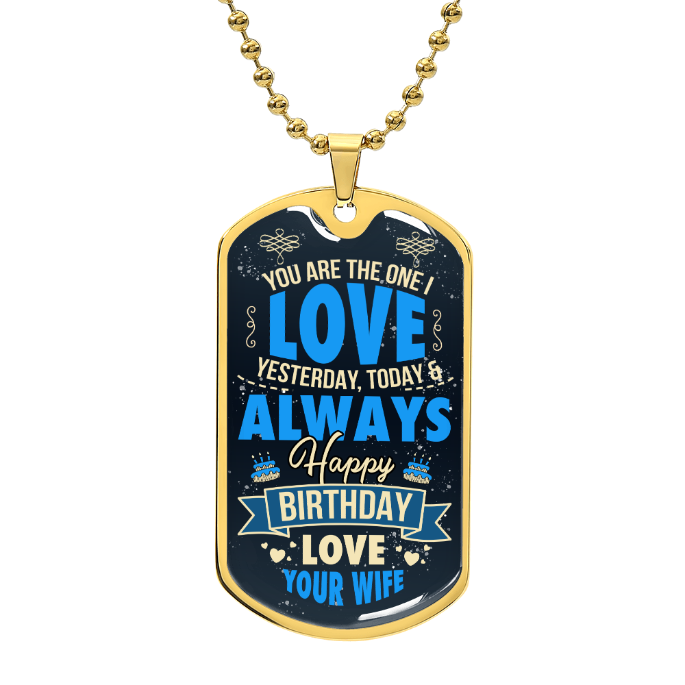 Personalized Dog Tag - You are the one i love yesterday today and always