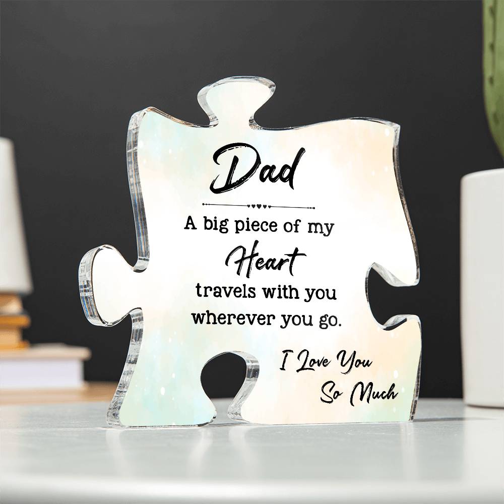 Printed Acrylic Puzzle Plaque- Dad A big Piece Of My Heart