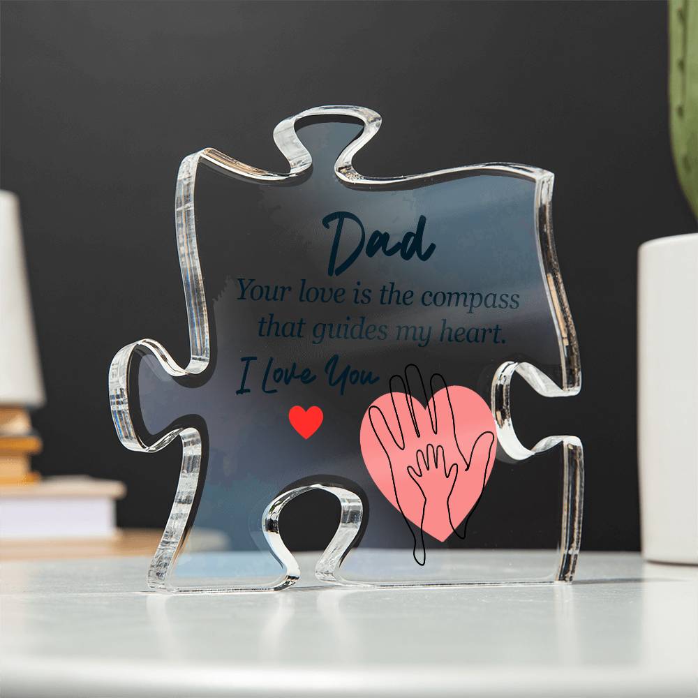 Printed Acrylic Puzzle Plaque - Dad - your love is the compass