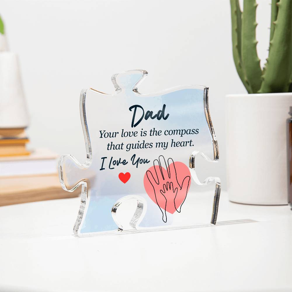 Printed Acrylic Puzzle Plaque - Dad - your love is the compass