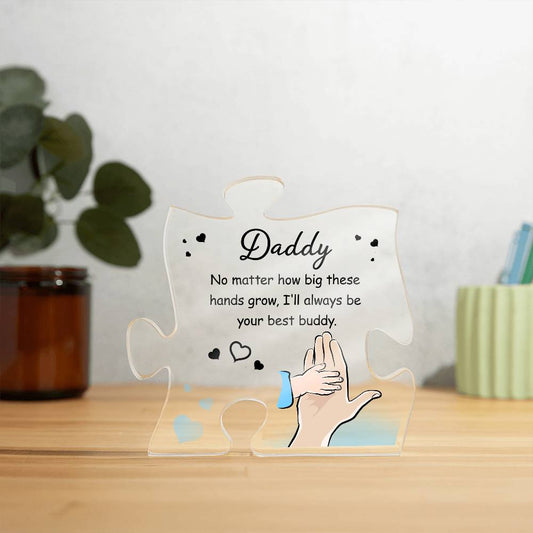 Printed Acrylic Puzzle Plaque - Daddy - no matter how big these hands grow