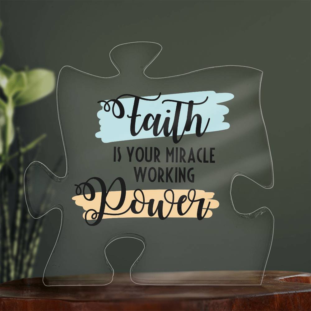 Printed Acrylic Puzzle Plaque - Faith Is Your Miracle Working Power