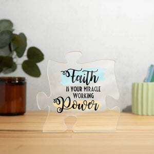 Printed Acrylic Puzzle Plaque - Faith Is Your Miracle Working Power