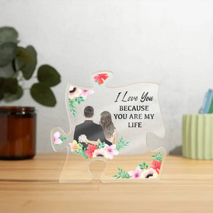 Printed Acrylic Puzzle Plaque - I love you because you are my life