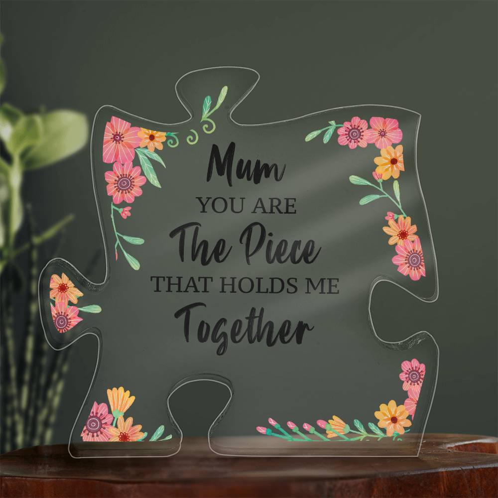 Printed Acrylic Puzzle Plaque - Mum you are the Piece