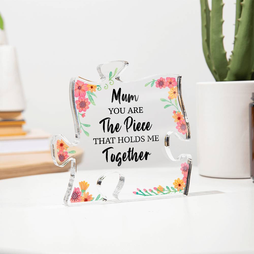 Printed Acrylic Puzzle Plaque - Mum you are the Piece