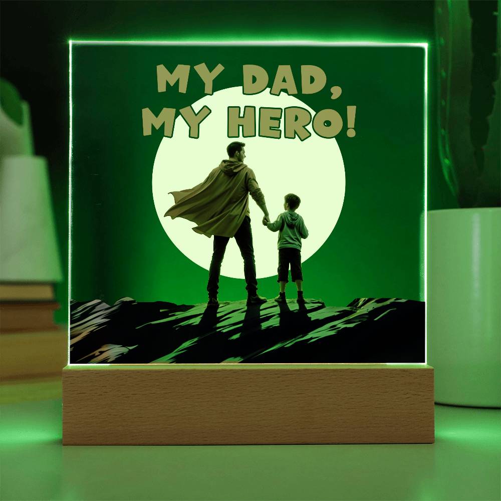 Printed Acrylic Square-My Dad My Hero