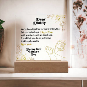 Printed Acrylic Square Plaque -Dear Daddy. We've been Together