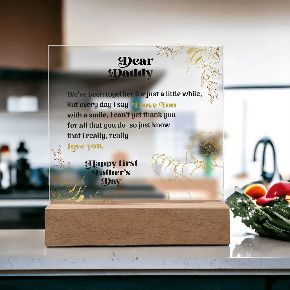 Printed Acrylic Square Plaque -Dear Daddy. We've been Together