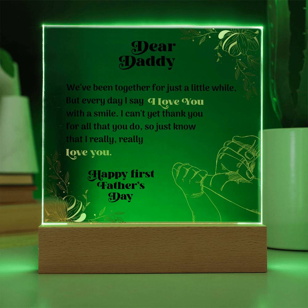 Printed Acrylic Square Plaque -Dear Daddy. We've been Together