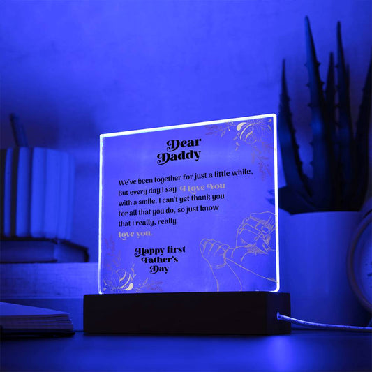 Printed Acrylic Square Plaque -Dear Daddy. We've been Together