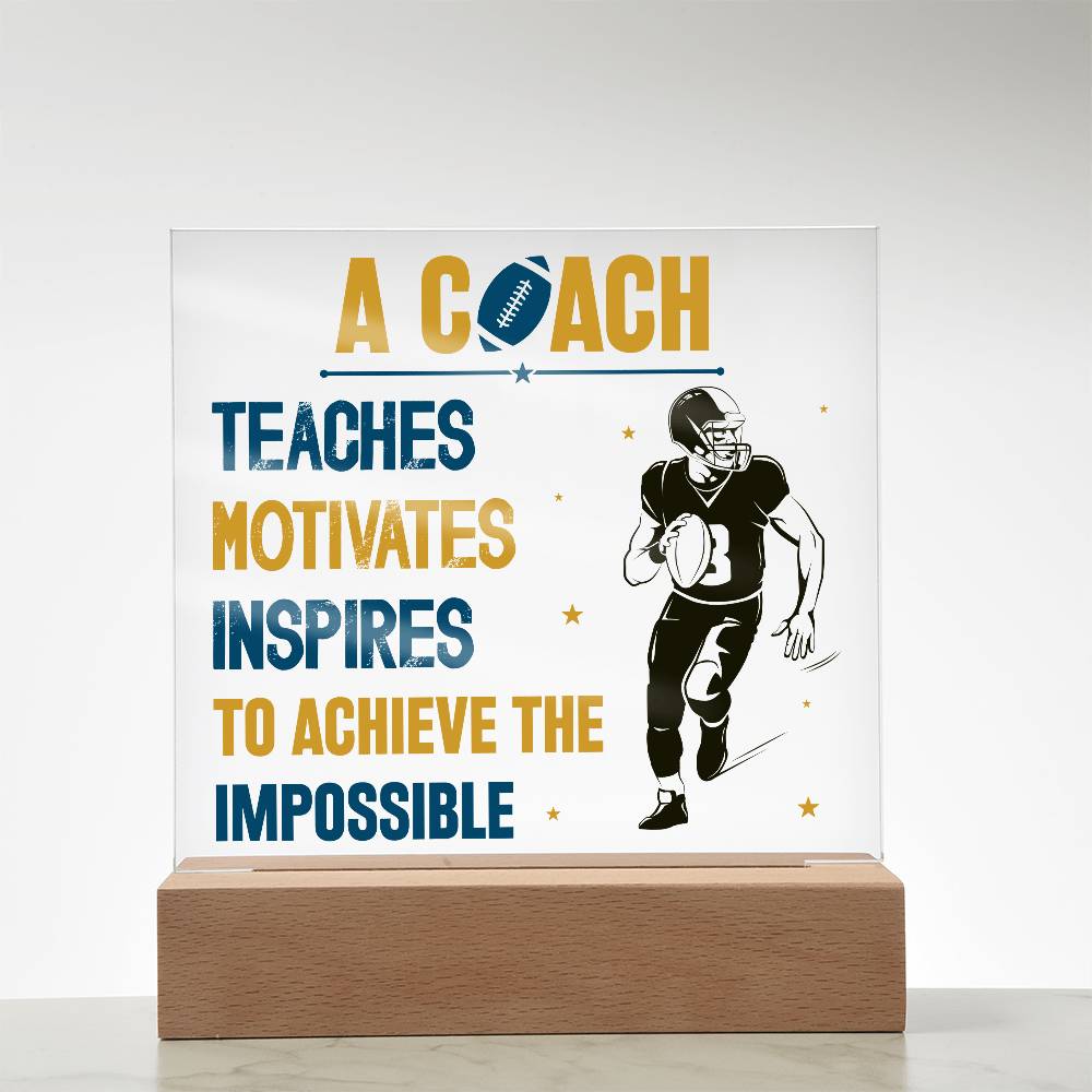 Printed Square Acrylic Plaque - A Coach Who Teaches Motivates