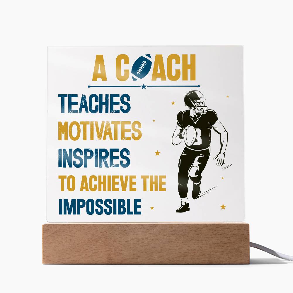 Printed Square Acrylic Plaque - A Coach Who Teaches Motivates