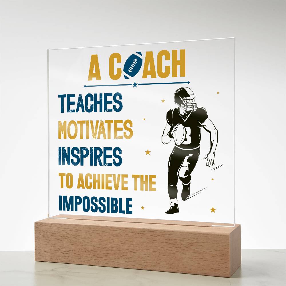 Printed Square Acrylic Plaque - A Coach Who Teaches Motivates