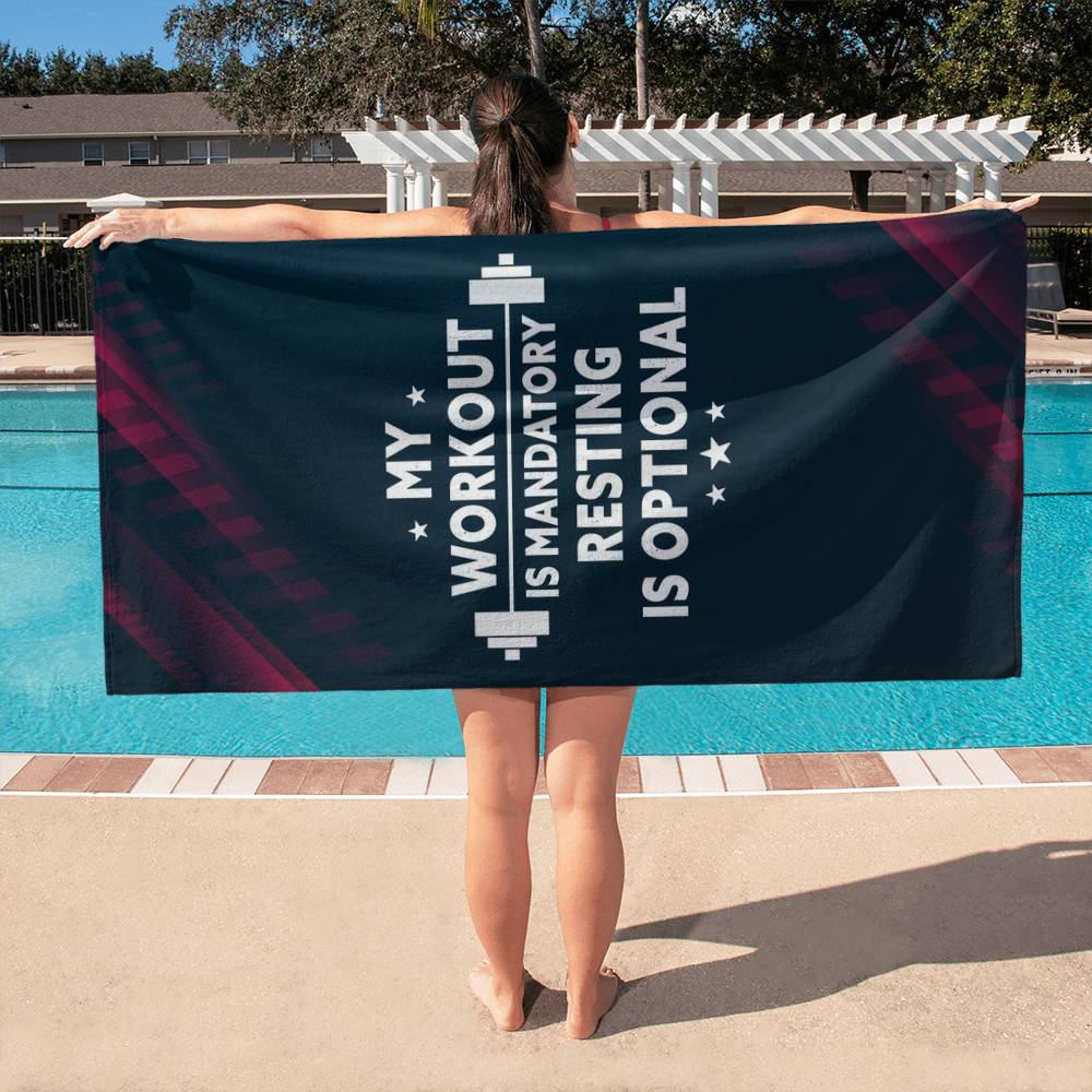 Sports Towel - My Workout Is Mandatory Resting Is Optional