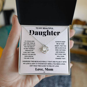 To My Beautiful Daughter, Just Hold This To Feel My Love Love Knot Necklace