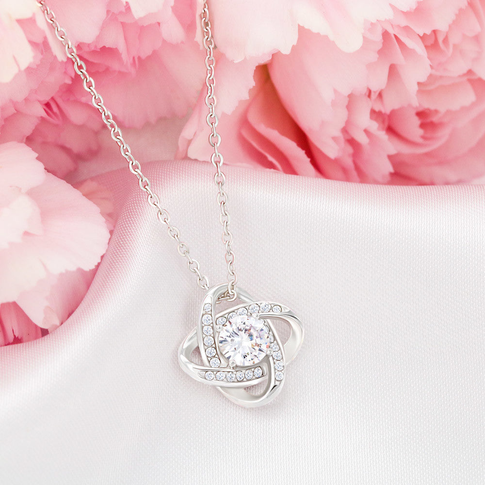 To My Mom, I Loved You My Whole Life - Love Knot Necklace